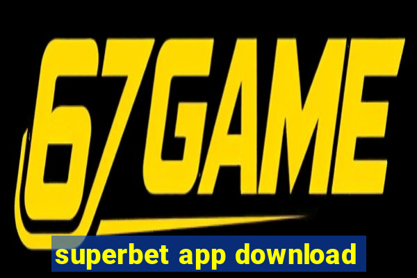 superbet app download